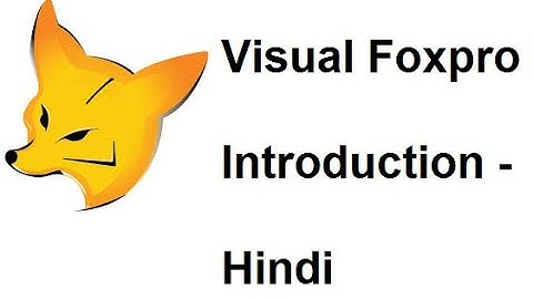 Visual Foxpro Introduction - Hindi