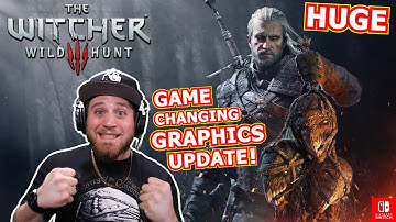 HUGE GRAPHICS UPDATE for The Witcher 3 on Nintendo Switch