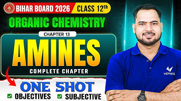 Class 12 Organic Chemistry | Amine | One Shot | IMP Subjective + Objective | BSEB 2026