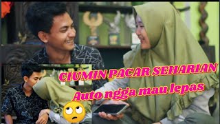 CIUMIN PACAR SEHARIAN | AUTO NGGA MAU LEPAS