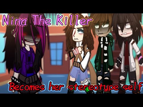 Nina the Killer becomes her stereotype self • - YouTube