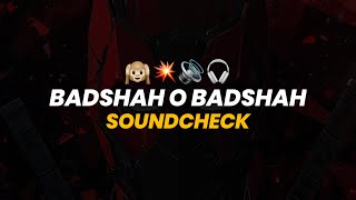 BADSHAH O BADSHAH || SOUNDCHECK || ITS ANAND REMIX || DJ REMIX DROP