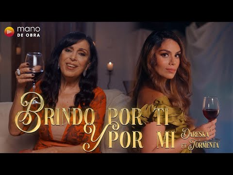 Dareska x Tormenta - Brindo Por Ti &amp; Por Mi | Video Oficial