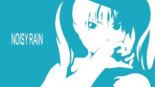 NOISY RAIN