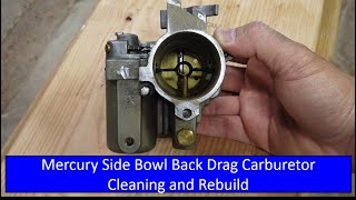 Mercury Outboard Side Bowl Back Drag Carburetor - Cleaning and rebuild by The After Work Garage 29,292 views 3 years ago 17 minutes