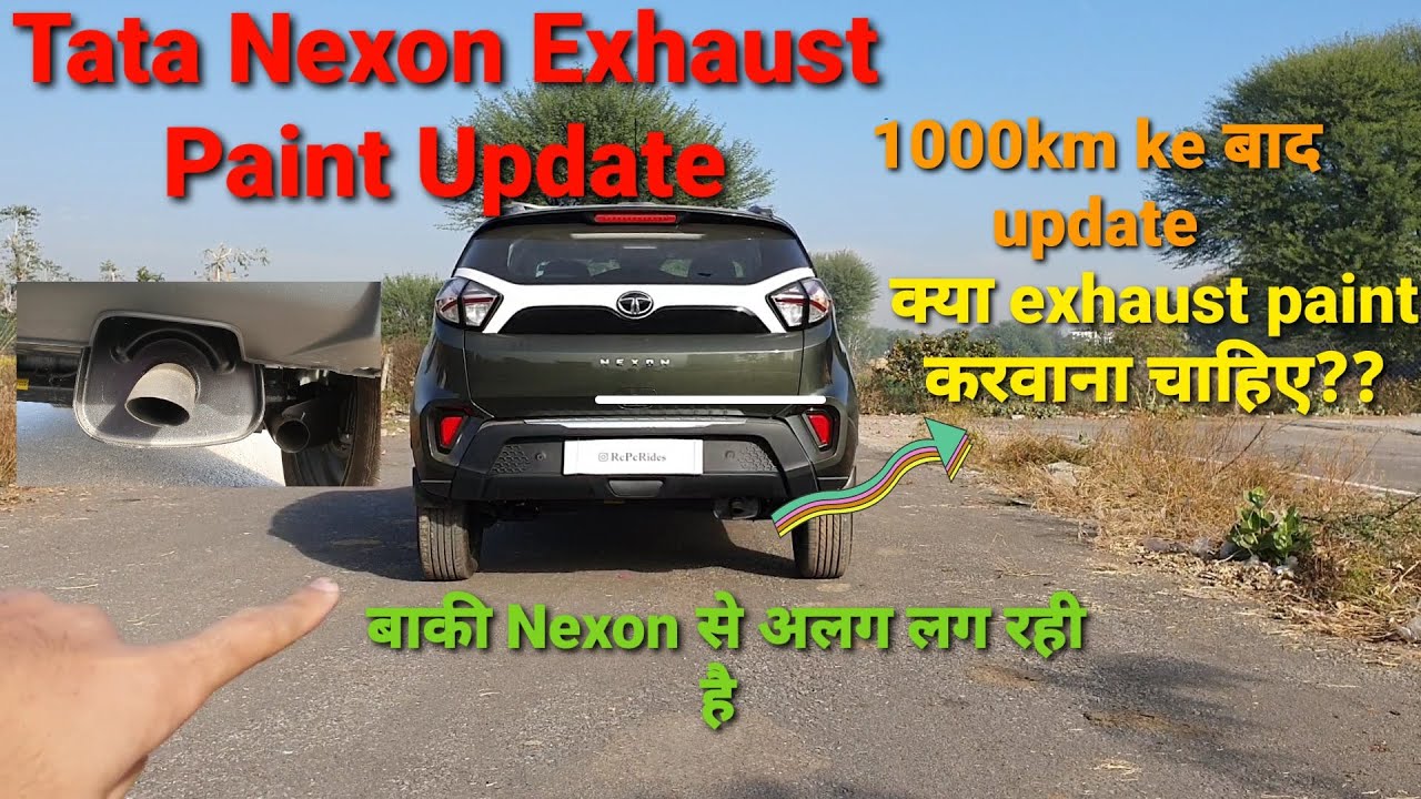 Nexon Exhaust Paint Update After 1000km (क्या silencer पर paint करना