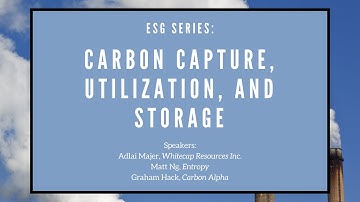 ESG Series: Carbon Capture, Utilization, and Storage