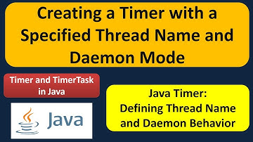 Creating a Timer with a Specified Thread Name and Daemon Mode | Timer and TimerTask in Java