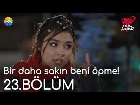 Aşk Laftan Anlamaz 23.Bölüm | \