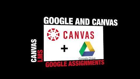 Google Document in Canvas with Google Assignments
