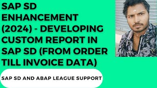 SAP SD ENHANCEMENT - Developing custom report (order till billing data)