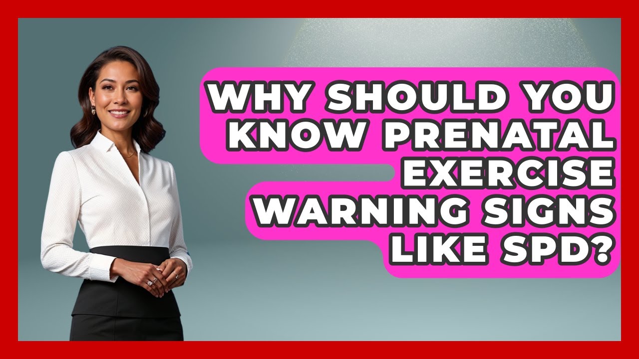 Why Should You Know Prenatal Exercise Warning Signs Like SPD? - Fertility Fitness Pro