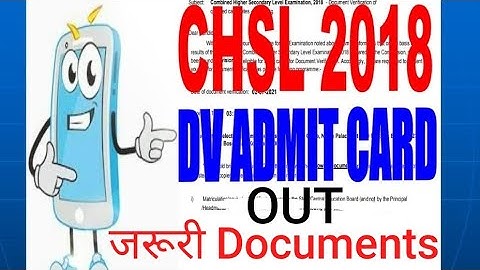SSC CHSL 2018 DV Admit Card Released || Document List For Document Verification