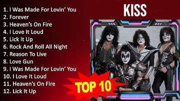 K I S S Best Song Playlist - K I S S Greatest Hits Full Album