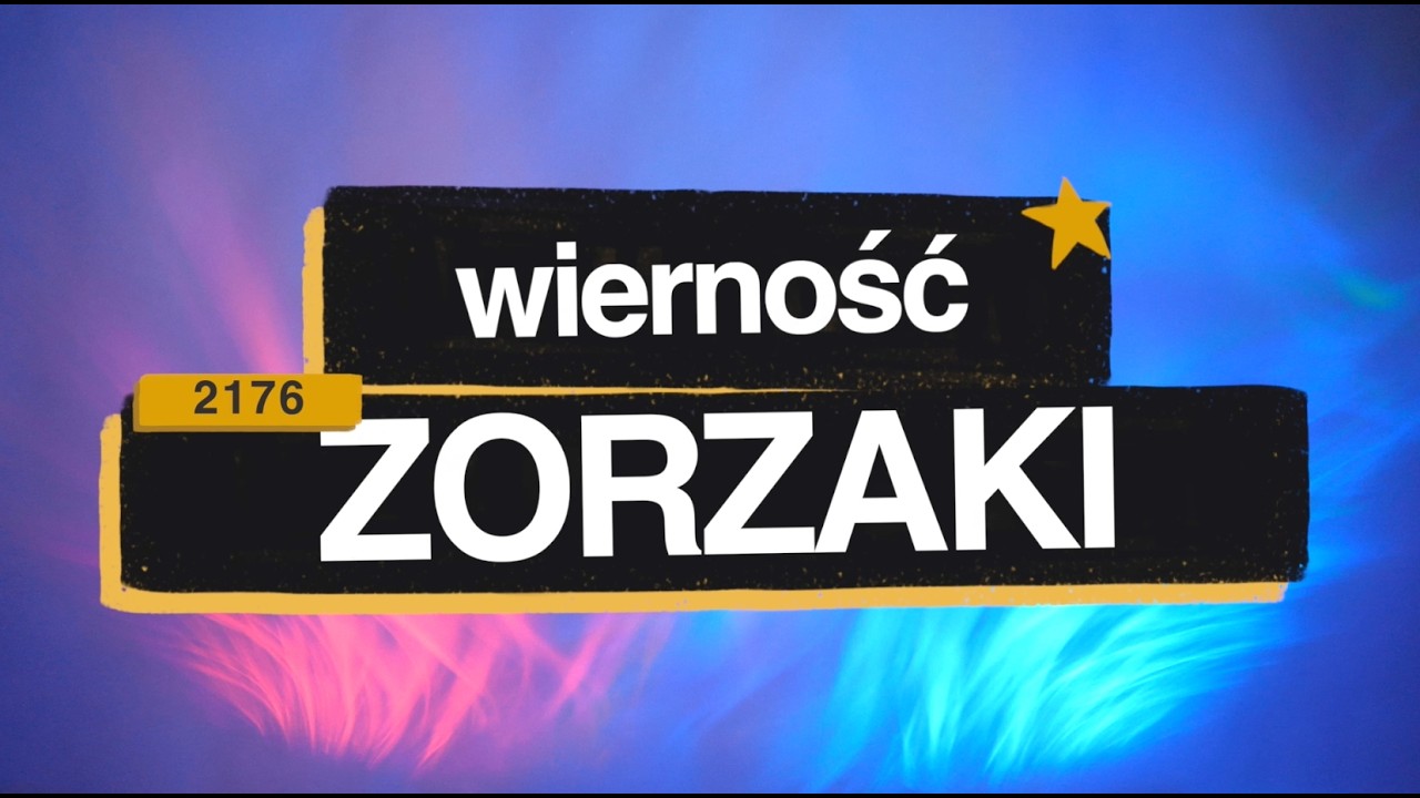 Zorzaki [#2176] Wierność