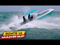 THEY WENT FOR IT AT HAULOVER ! | Boats vs Haulover Inlet