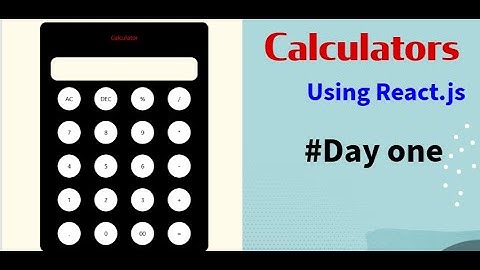 calculator app using react.js #day one