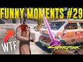 Cyberpunk 2077 WTF Fails, Glitches & Funny Moments #29