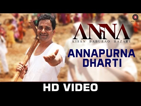 Annapurna Dharti - ANNA | Shashank Udapurkar, Kishor Kadam & Atul Shrivastava | Udit Narayan
