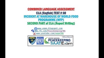 #CLA TEST #60 Incident at Warehouse of W.F.P SECOND PART OF CLA REPORT WRITING FOR UN SAAT/AMS EXAM