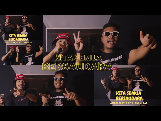 KITA SEMUA BERSAUDARA - MIXTAPE _ Angelbert_Rap X @ABAM_RAP  ( OFFICIAL MUSIK VIDEO ) class=