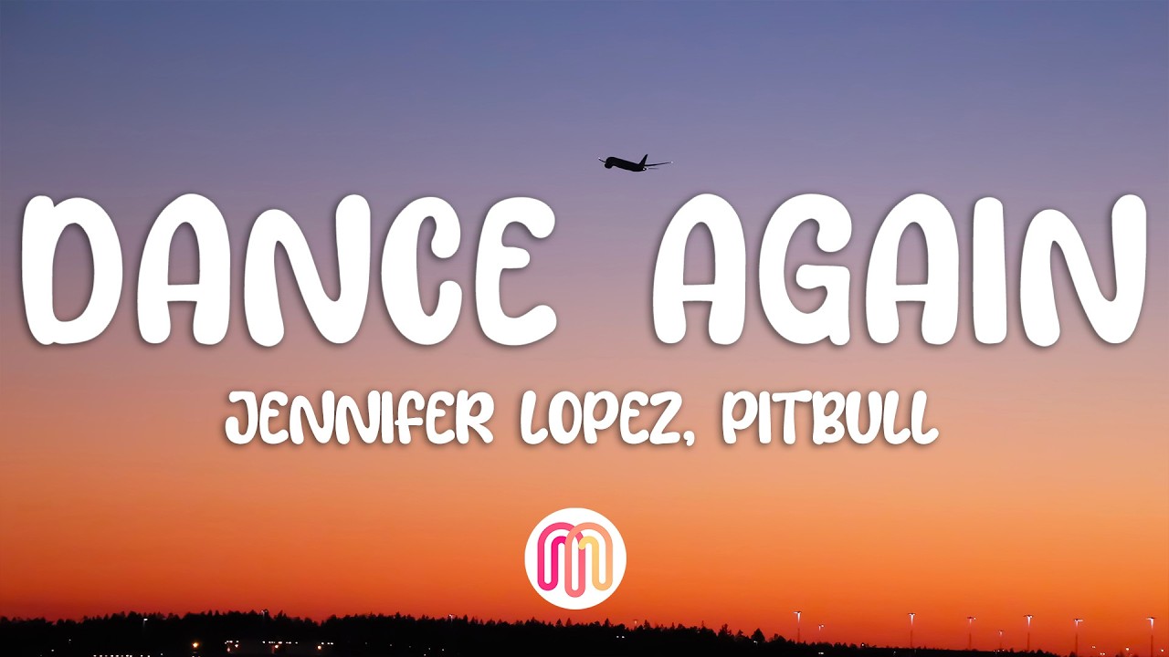 Jennifer Lopez - Dance Again (Letra / Lyrics) ft. Pitbull