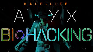 Alyx Biohacking Trailer