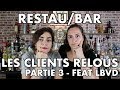 Les clientes relous 3  ft le barman vous dteste