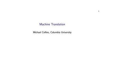 Natural Language Processing by Michael Collins, Columbia University P46  01 Ope