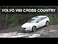 2016 Volvo V60 Cross Country - Review & Offroad Test Drive