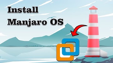 How to Install Manjaro Linux on VMware Workstation 17