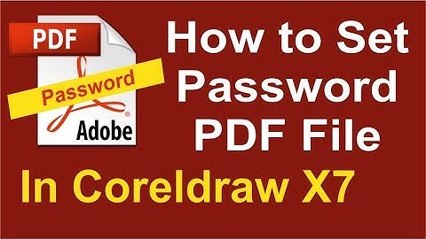 How to Set Password PDF File in CorelDRAW X7 | PDF Password