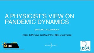 Giacomo Cacciapaglia - A physicist's view on pandemic dynamics - 14 Dec 2020