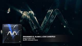 Mhammed El Alami & Josie Sandfeld - Sing For You (Binary Ensemble Remix) @blackholerecordings
