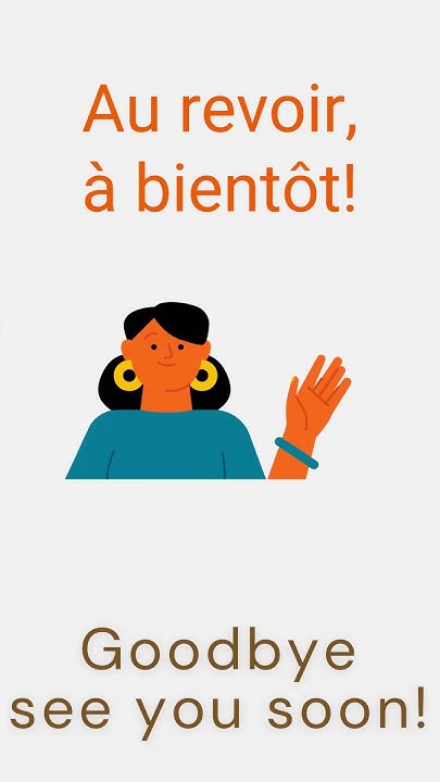How To Say Goodbye See You Soon In French Shorts LearnFrench how-to-say-goodbye-see-you-soon-in-french-shorts-learnfrench