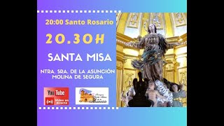 ROSARIO Y SANTA MISA 20:00 h. 01/06/2024 Parroquia Ntra. Sra. de la Asunción de Molina de Segura