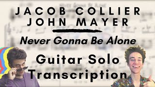 Jacob Collier - Never Gonna Be Alone (John Mayer' s Guitar Solo Transcription)