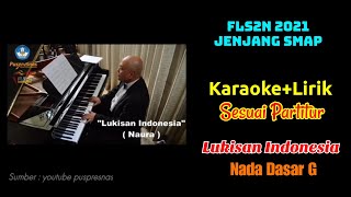 KARAOKE LIRIK (SESUAI PARTITUR) - LUKISAN INDONESIA - NADA DASAR G - LAGU FLS2N 2021 JENJANG SMP