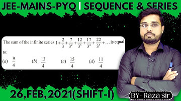 JEE Mains 2021 PYQ [26,FEB,2021(Shift-I)] | JEE PYQ Solutions | Sequence & Series || Let