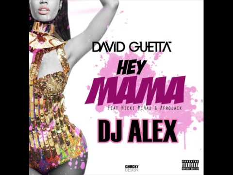 David Guetta Hey Mama Ft Nicki Minaj Bebe Rexha Afrojack Dj Aleex