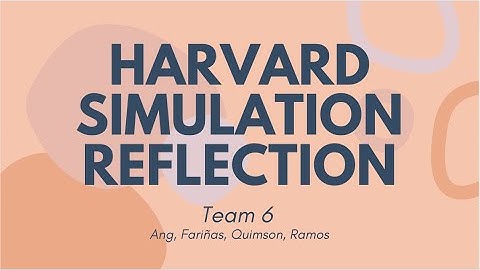 TEAM 6 - Harvard Simulation Reflection (LAS 144.70 Section X)