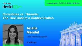 Coroutines vs. Threads: The True Cost of a Context Switch - Ariella Mendel | next app devCon 2026