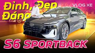 Bóc tách Audi S6 Sporback e-tron 2026: Đỉnh hơn A6, Đẹp và Đáng chơi hơn BMW i4 | Vlog Xe