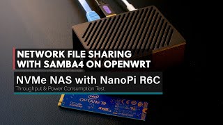 OpenWrt 22.03 - File Sharing with Samba4 - NVMe NAS test with NanoPi R6C