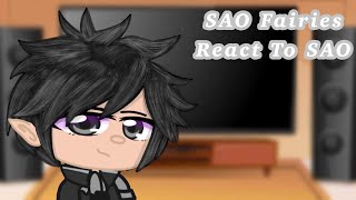 SAO Fairies React To SAO || GachaXSAO || REACTION ||