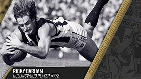 Champions of Collingwood: Ricky Barham