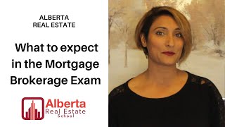 What to expect in the Mortgage Brokerage Exam?