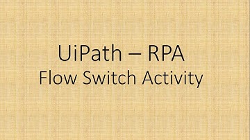 Flow Switch Activity in UiPath