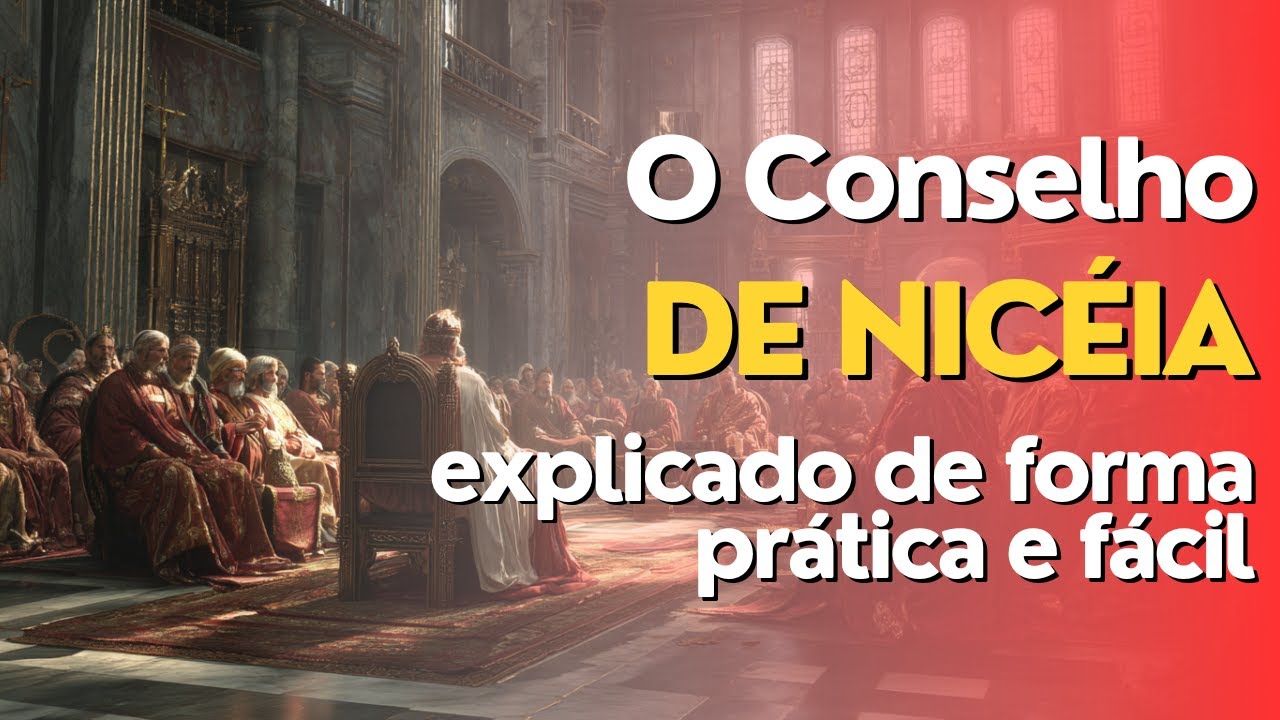 Niceia O Conselho de Niceia Explicado de Forma Prática e Fácil - YouTube
