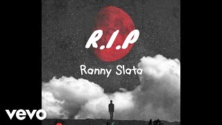 Ranny Slata - R.I.P (Official Audio)